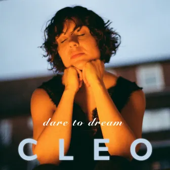 Dare To Dream by Cleo