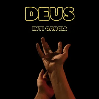 Deus by INTI GARCIA