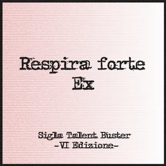 Respira forte by Ex