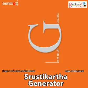 Srustikartha Generator by K M Ravikanth