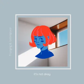 it's not okay by Trungng