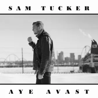 Aye Avast by Sam Tucker