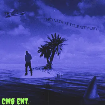 No Luv (Freestyle) by CMO REGA