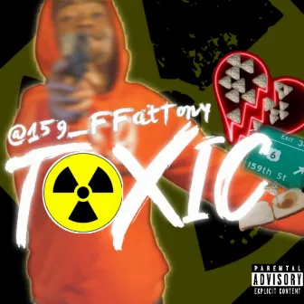 Toxic by 159 FFat Tony