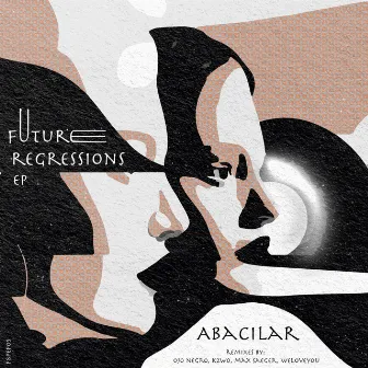 Future Regressions by Abacilar