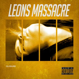 Closure by Leons Massacre