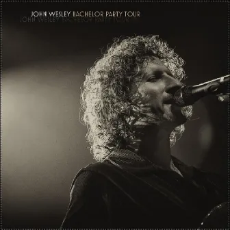 Bachelor Party Tour (Live) by John Wesley