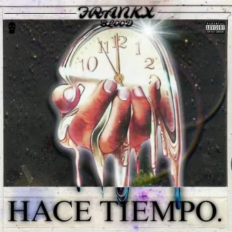 Hace Tiempo by Frankx blood