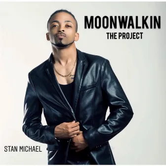 Moonwalkin' by Stan Michael