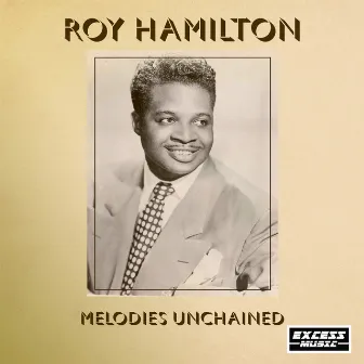 Melodies Unchained by Roy Hamilton