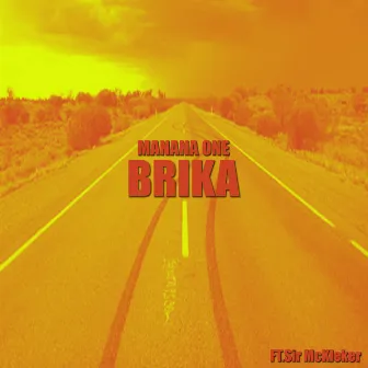 Brika (feat. Sir McKleker) by Manana One