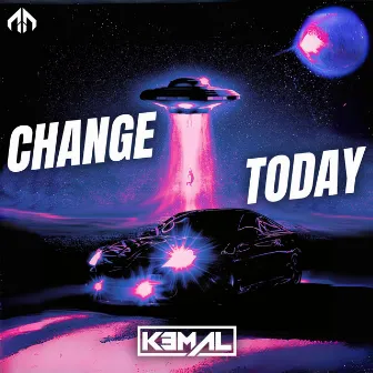 Change Today by KEMAL