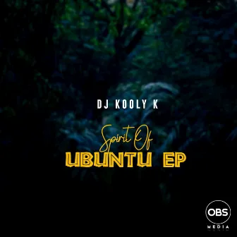 Spirit Of Ubuntu EP by Dj Kooly K