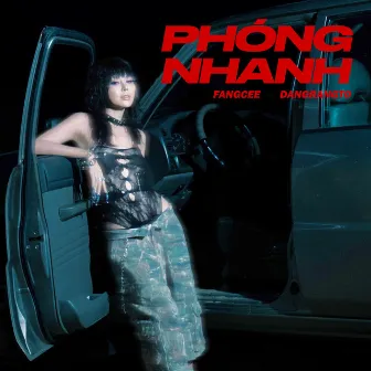 PHÓNG NHANH by Fang Cee