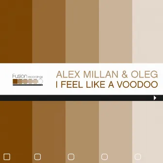 I Feel Lika A Voodoo by Oleg