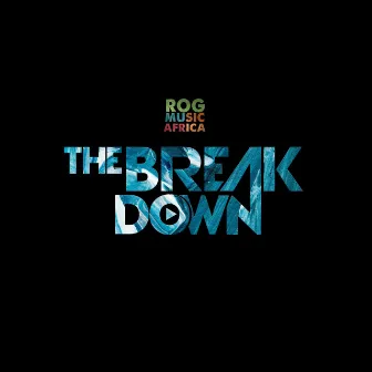 The Breakdown by ROG Gang