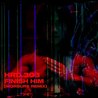 Finish Him - MORSURE Remix by HRD.303