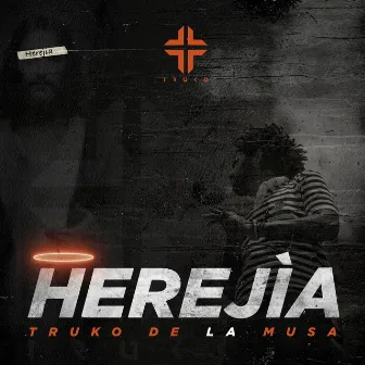 Herejía by Truko de la Musa