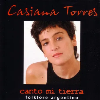 Canto Mi Tierra by Casiana Torres