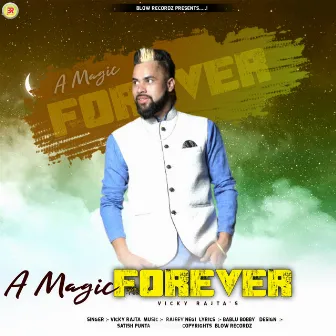 A Magic Forever by Rajeev Negi