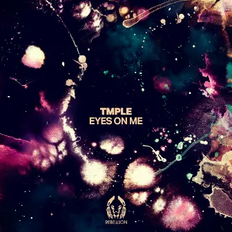 Eyes on Me by TMPLE