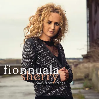 Songs From Before by Fionnuala Sherry