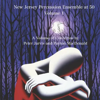 New Jersey Percussion Ensemble at 50, Vol. 1 by New Jersey Percussion Ensemble