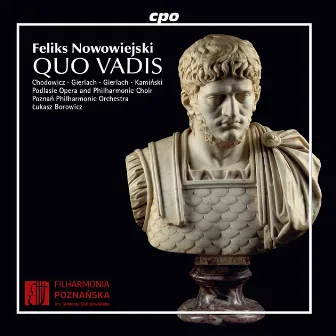 Nowowiejski: Quo Vadis by Poznan Philharmonic Orchestra