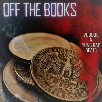 OFF THE BOOKS by Voodoo