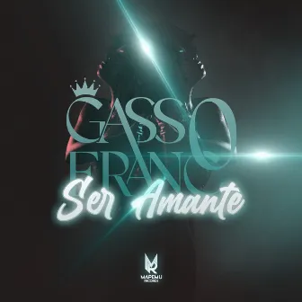 Ser Amante by Gasso Franco