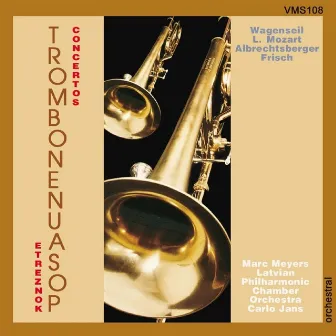 Trombone Concertos by 