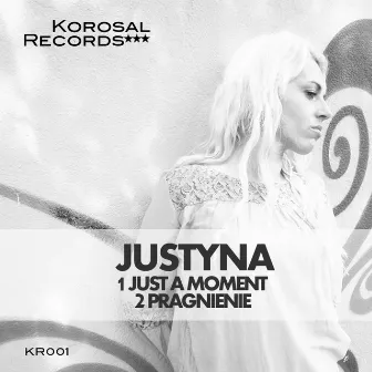 Just A Moment by Justyna