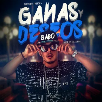 Ganas y Deseos by Gabo