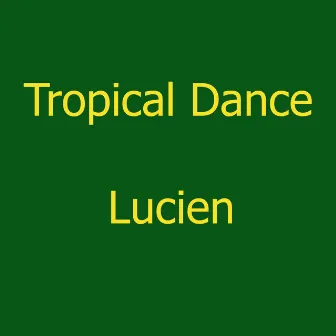 Tropical Dance by Lucien