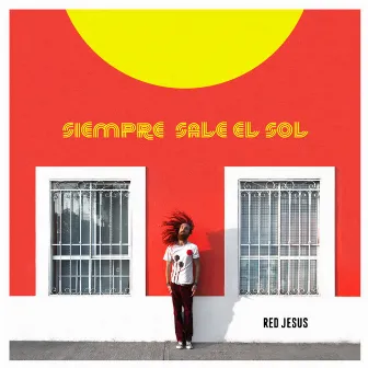 Siempre Sale el Sol by red jesus