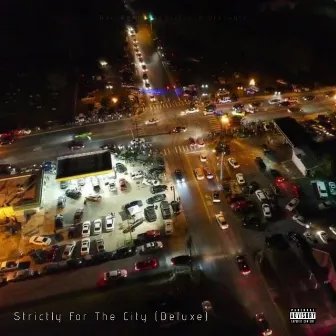 Strictly for the City (Deluxe) by DJ Tay B.