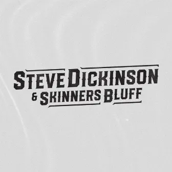 Steve Dickinson & Skinners Bluff by Steve Dickinson