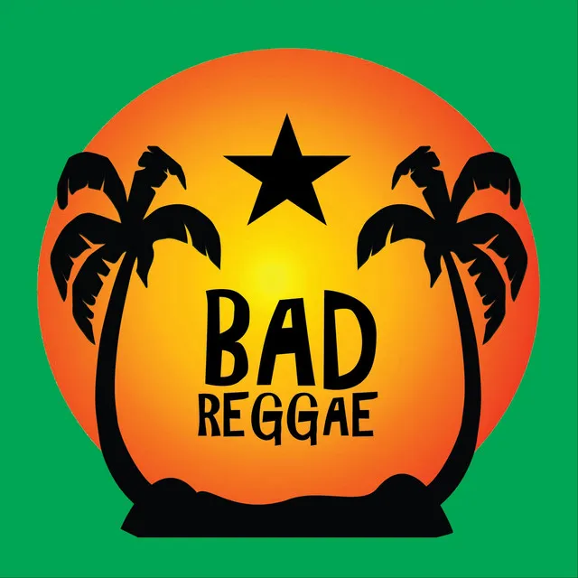 Bad Reggae