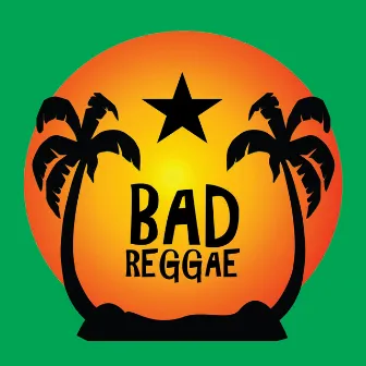 Bad Reggae by Manganista