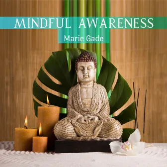 Mindful Awareness by Marie Gade