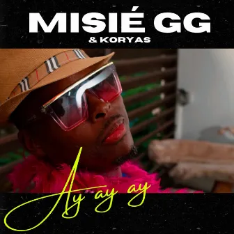 Ay Ay Ay by Misié GG