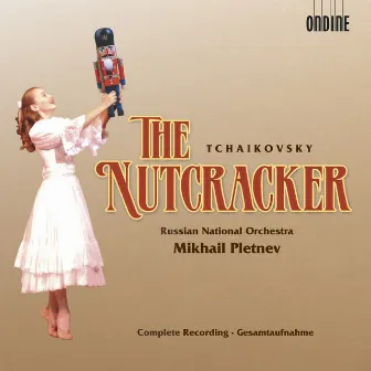 Tchaikovsky: The Nutcracker by Pyotr Ilyich Tchaikovsky