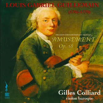 Guillemain: Amusement, Op. 18 by Gilles Colliard