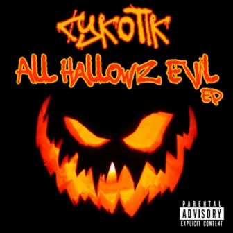 All Hallowz Evil by Cykotik