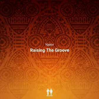 Raising the Groove by Nalex