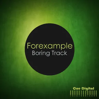 Boring Track by Forexample