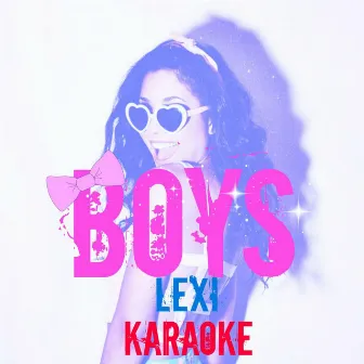 Boys (Karaoke) by Lexi