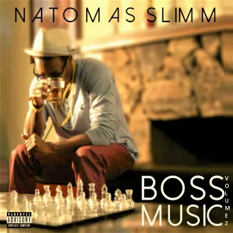 Boss Music: Vol. 2 by Natomas Slimm