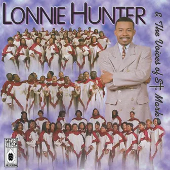 Lonnie Hunter And the Voices of St.Mark by Lonnie Hunter