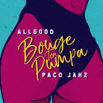 Bouge Ton Pumpa by Paco Jahz